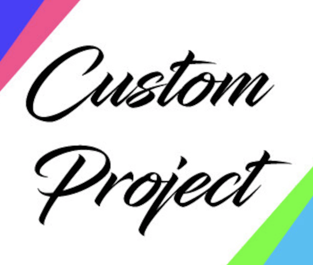 custom projects